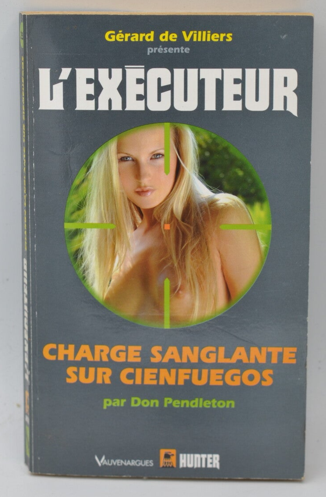 Bloody Charge on Cienfuegos - The Executioner 250 - Don Pendleton - Gérard de Villiers - book