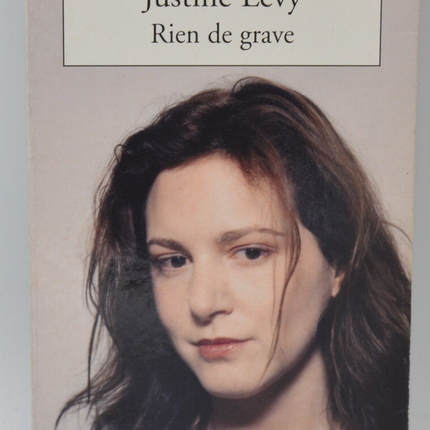 Rien de grave - Justine Lévy, roman contemporain sur secrets familiaux et relations complexes - livre