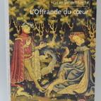 L'Offrande du coeur - Jocelyne Godard - 2007 - livre
