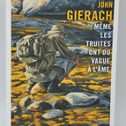 Même les truites ont du vague à l'âme - John Gierach - 2022 - livre