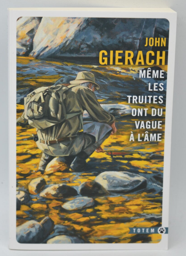 Même les truites ont du vague à l'âme - John Gierach - 2022 - livre