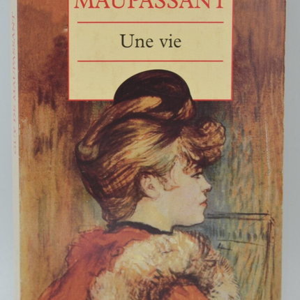 Une vie - Guy de Maupassant - 2002 - livre