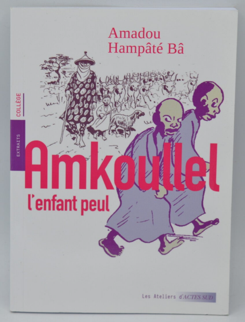 Amkoullel the Fulani child - Amadou Hampâté Bâ - 2022 - book