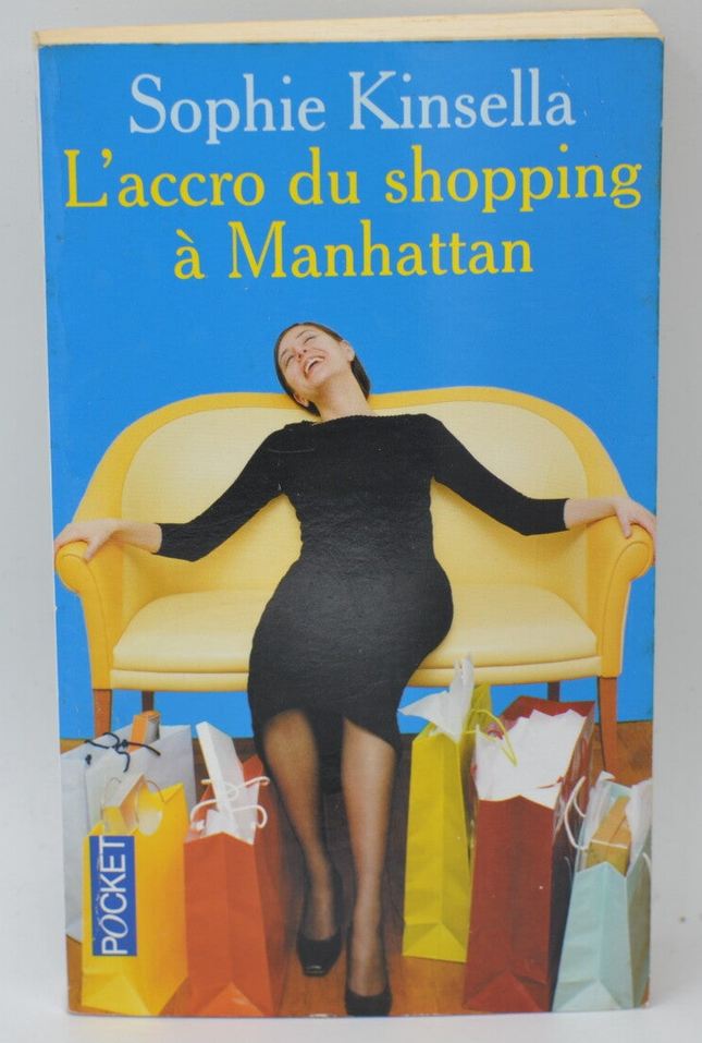 L'accro du shopping à Manhattan - Sophie Kinsella - 2005 - livre