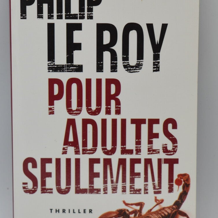 Pour adultes seulement - Philip Le Roy - 2007 - livre