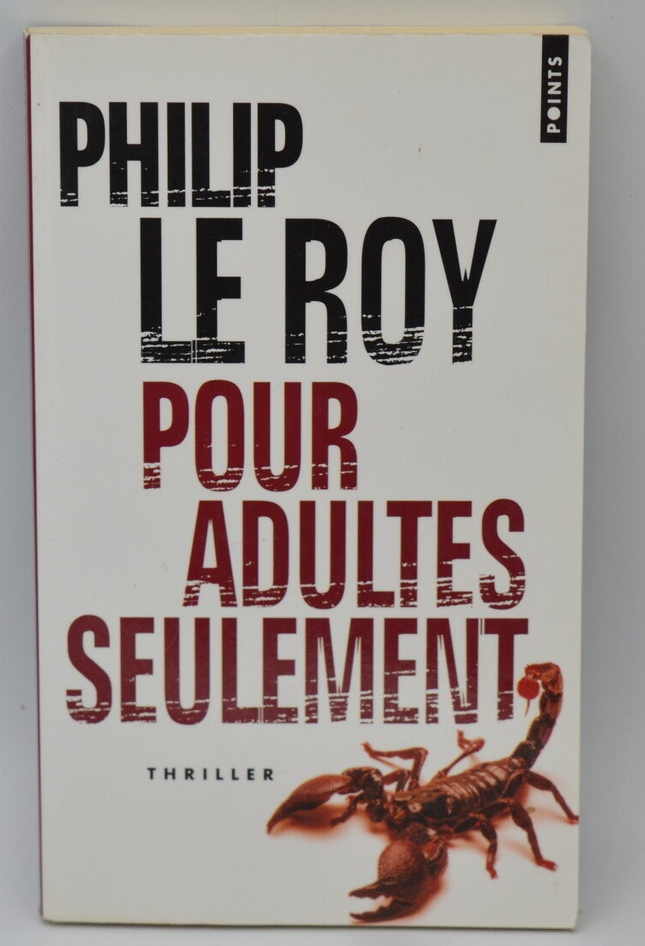 Pour adultes seulement - Philip Le Roy - 2007 - livre