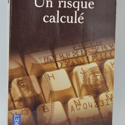 Un risque calculé - Katherine Neville - 2006 - livre