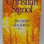 Au coeur des forêts - Christian Signol - 2011 - livre