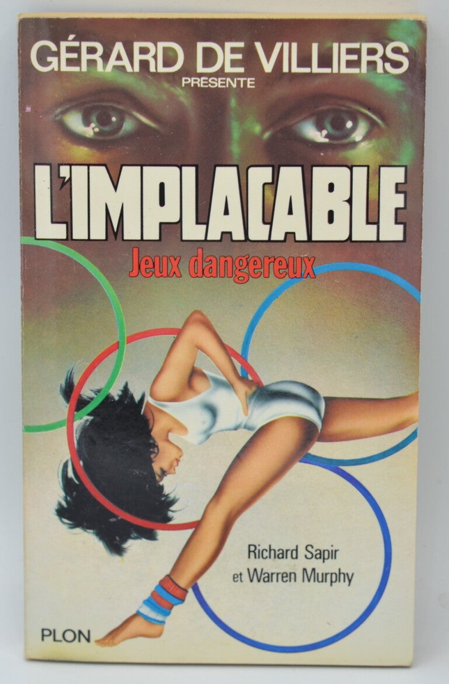 Dangerous Games - Volume 40 - The Implacable - Gérard de Villiers - Richard Sapir Warren Murphy - 1984 - book