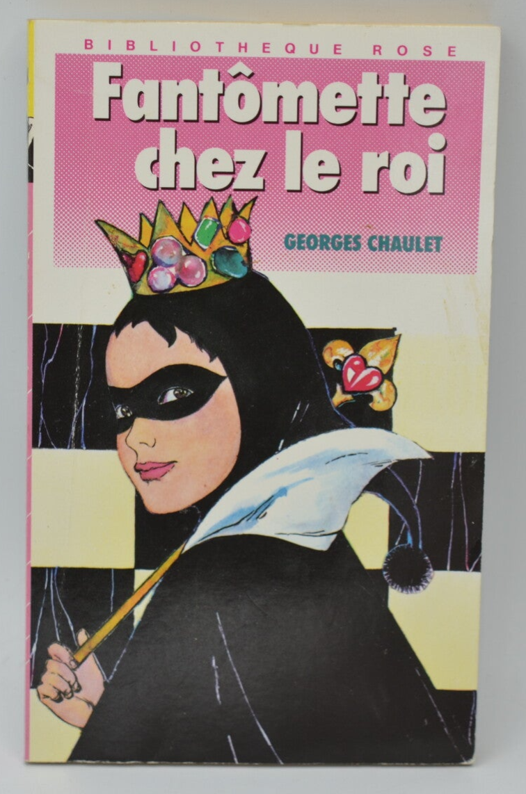 Fantômette at the King's - Georges Chaulet - Bibliothèque rose - 1989 - book