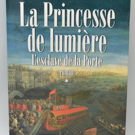 La Princesse de lumière - Tome 1 L'esclave de la Porte - Jean-Michel Thibaux - 2002 - livre