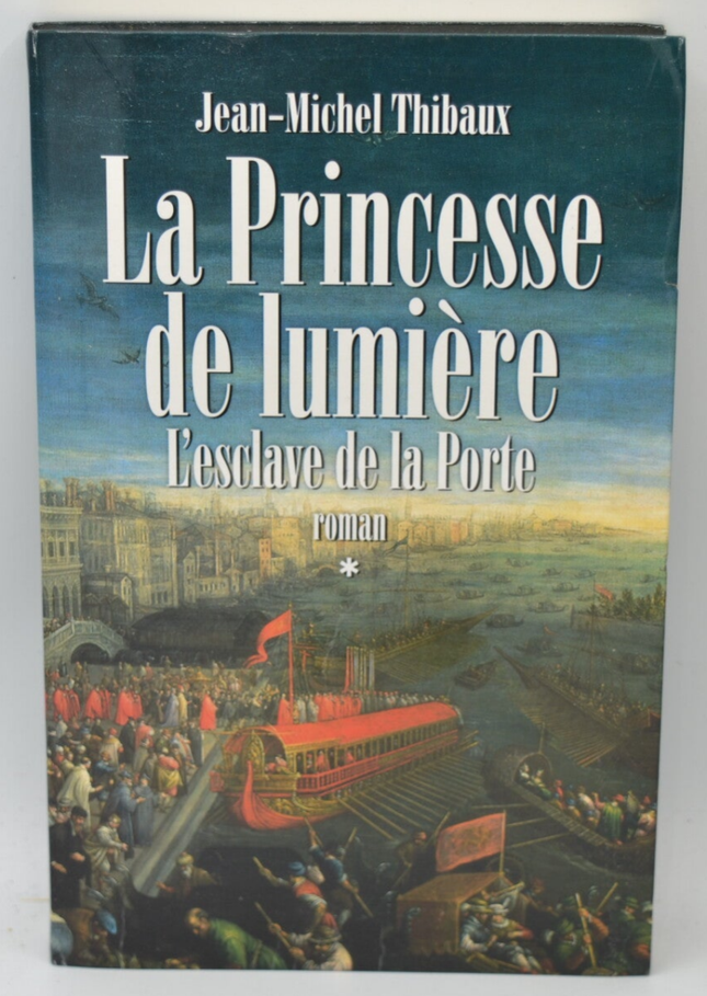 The Princess of Light - Volume 1 The Slave of the Door - Jean-Michel Thibaux - 2002 - book