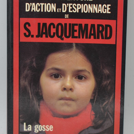 La gosse à l'écharpe rouge - tome 1624 - 1981 - Une aventure d'action et d'espionnage - Fleuve noir - Serge Jacquemard - livre