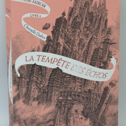 La Passe-Miroir Tome 4 La Tempête Des Échos - Christelle Dabos - 2019 - livre
