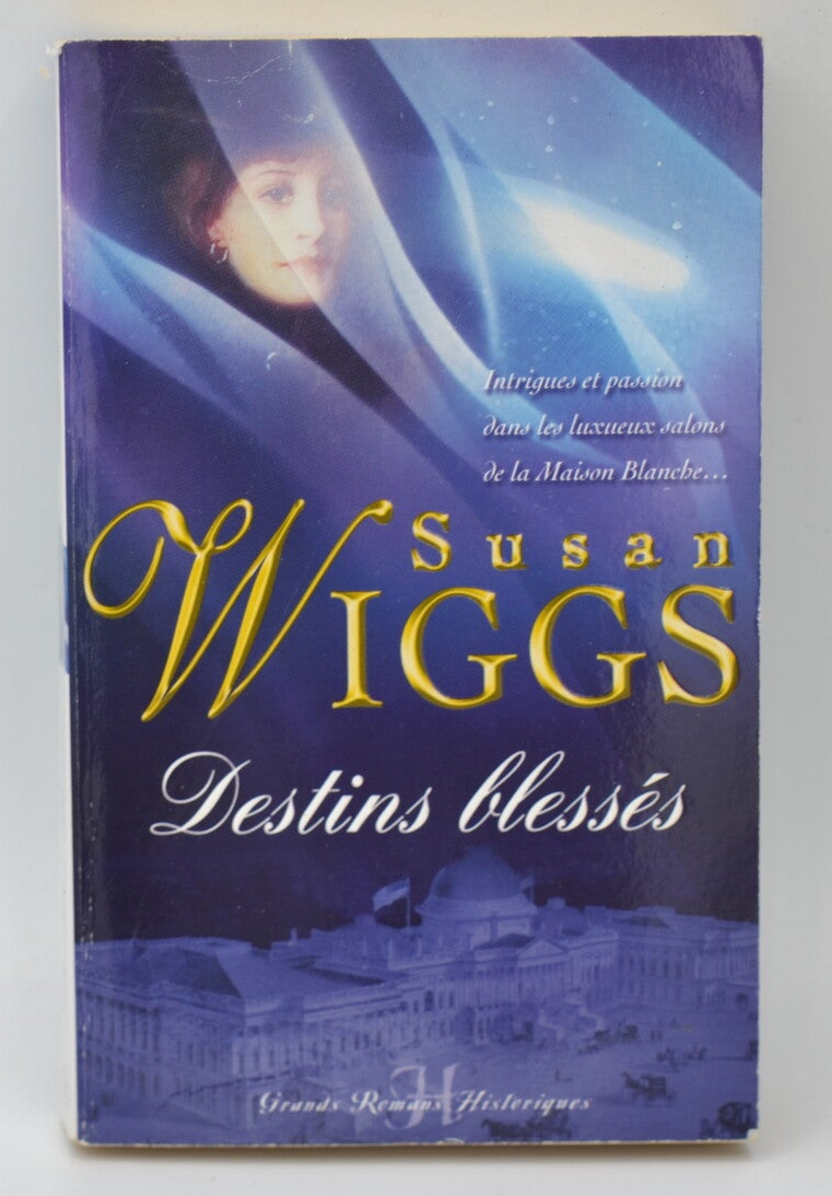 Destins Blessés - Susan Wiggs - 2002 - livre