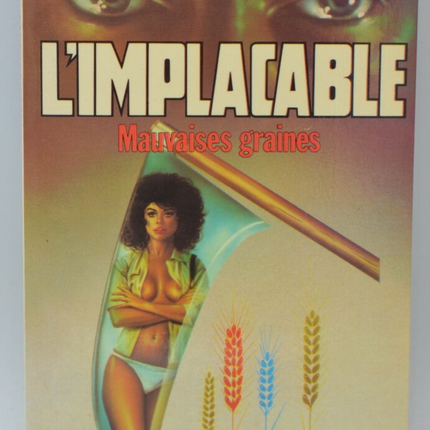 Mauvaises graines - tome 21 - L'implacable - Gérard de Villiers - Richard Sapir Warren Murphy - 1981 - livre