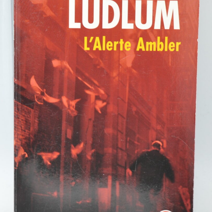 L'Alerte Ambler - Robert Ludlum - 2009 - livre