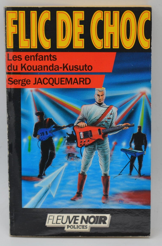 Les enfants du kouanda-kusuto - tome 36 - 1987 - Flic de choc - Fleuve noir - Serge Jacquemard - livre