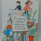 Camping aztèque dans une armoire normande - Aurore Callias - 2009 - livre