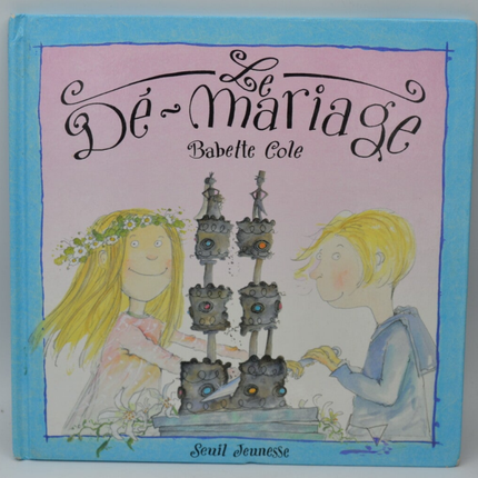 Le Dé-mariage - Babette Cole - 1997 - livre