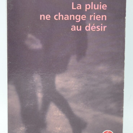 Regen verändert das Verlangen nicht – Véronique Olmi – 2007 – Buch