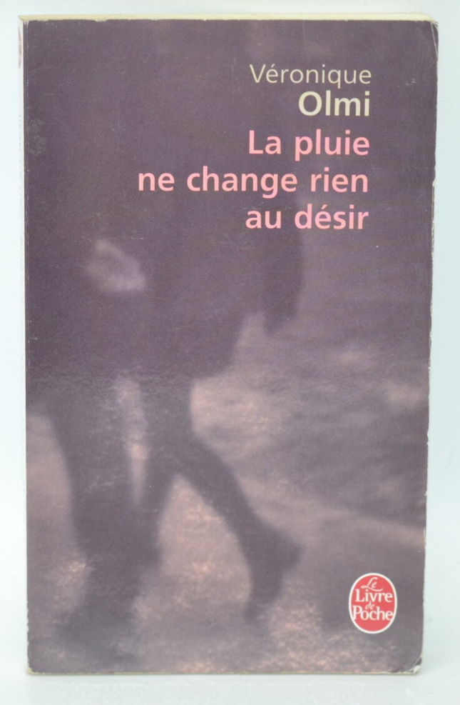 Regen verändert das Verlangen nicht – Véronique Olmi – 2007 – Buch