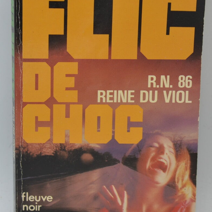 R.N. 86 reine du viol - tome 2 - 1981 - Flic de choc - Fleuve noir - Serge Jacquemard - livre