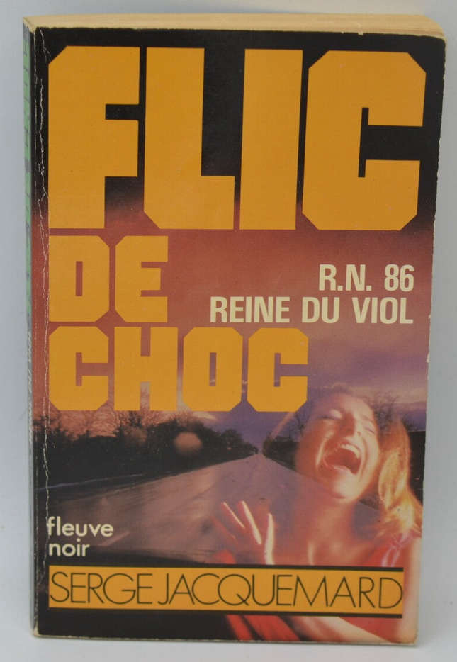 R.N. 86 reine du viol - tome 2 - 1981 - Flic de choc - Fleuve noir - Serge Jacquemard - livre