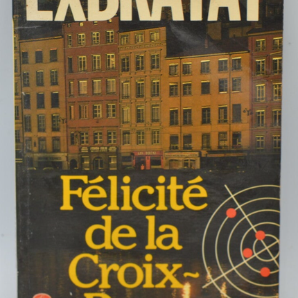 Félicite De La Croix-Rousse - Exbrayat - 1981 - livre