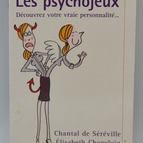 Les Psychojeux Découvrez Votre Vraie Personnalité - Chantal de Séréville Elisabeth Chapelain - 2002 - livre