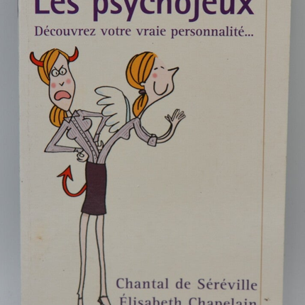Les Psychojeux Découvrez Votre Vraie Personnalité - Chantal de Séréville Elisabeth Chapelain - 2002 - livre