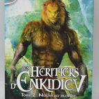 Les Héritiers d'Enkidiev Tome 2 Nouveau monde - Anne Robillard - 2016 - livre