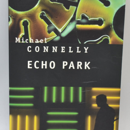 Echo Park – Michael Connelly – Thriller policier captivant sur enquête, meurtres et suspense - livre
