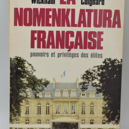Die französische Nomenklatura: Mächte und Privilegien der Eliten - Alexandre Wickham - 1986 - Buch