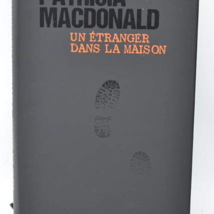 Un étranger dans la maison - Patricia Macdonald - 2016 - livre