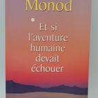 Et si l'aventure humaine devait échouer - Théodore Monod - 2000 - livre
