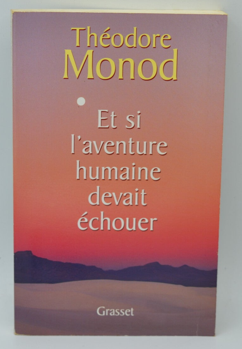 And if the human adventure were to fail - Théodore Monod - 2000 - book