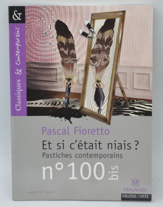 Was wäre, wenn es albern wäre? Zeitgenössische Pastiches - Pascal Fioretto - 2009 - Buch