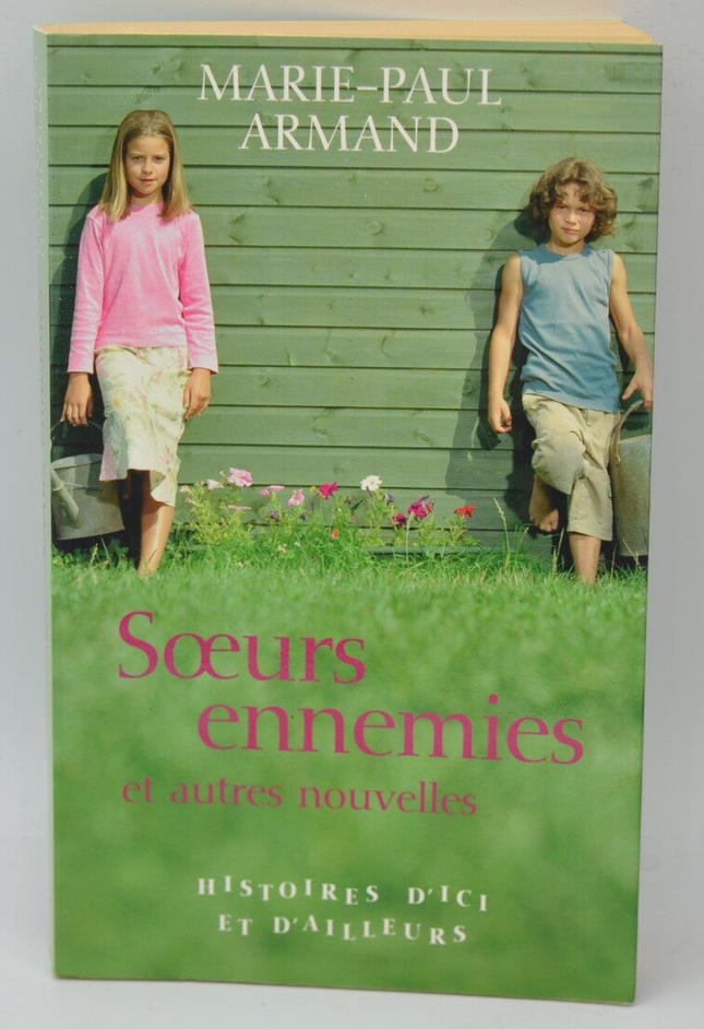 Soeurs Ennemies Et Autres Nouvelles - Armand Marie-Paul - 2005 - livre