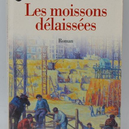 Les Moissons délaissées - Jean-Guy Soumy - 1994 - livre