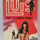 Luis punit les khmers rouges - tome 4 - LUIS - Gérard de Villiers - Roger Mauge - 1981 - livre