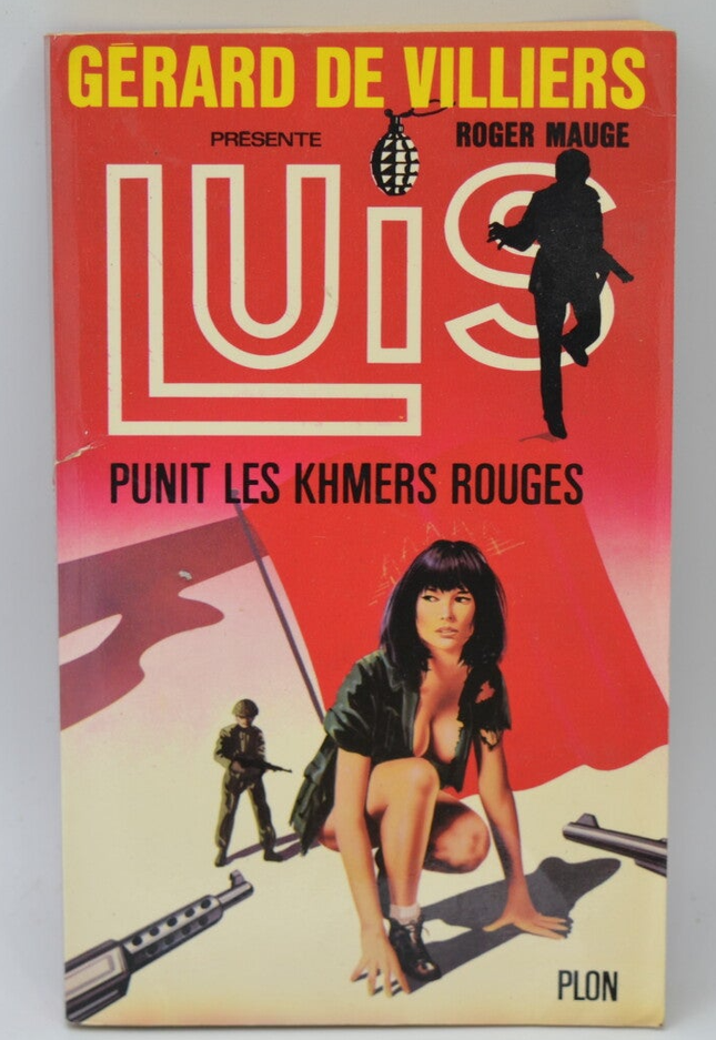 Luis punit les khmers rouges - tome 4 - LUIS - Gérard de Villiers - Roger Mauge - 1981 - livre
