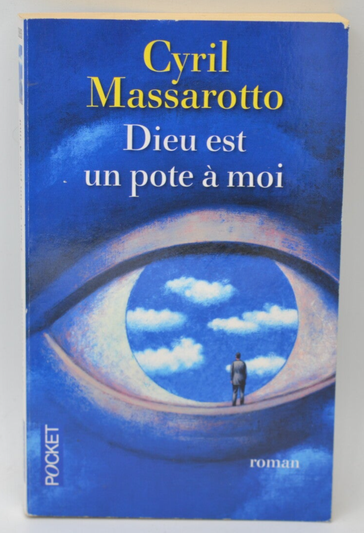 Dieu est un pote à moi - Cyril Massarotto - 2014 - livre