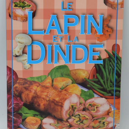 Lapin et dinde La Cuisine geste après geste recettes cuisine - Guide EditProjet - 2000 - livre