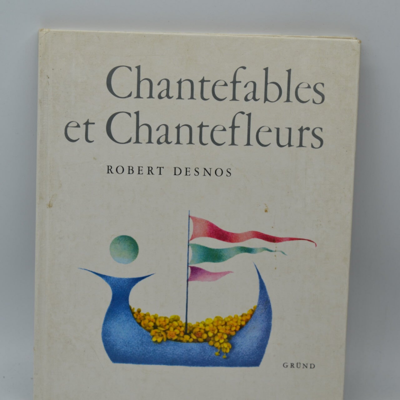 Chantefables et chantefleurs - Robert Desnos - 1975 - livre