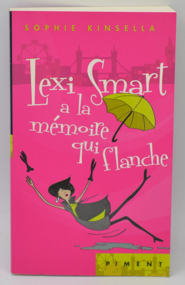 Lexi Smart a la mémoire qui flanche - Sophie Kinsella - 2010 - livre