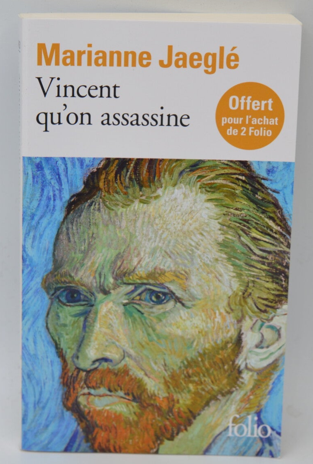 Vincent qu'on assassine - Marianne Jaeglé - 2023 - livre van Gogh
