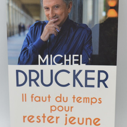 Es braucht Zeit, jung zu bleiben - Michel Drucker - 2018 - Buch