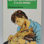 The Six Companions and the Atomic Pile - Bonzon Paul-Jacques - 1994 - Bibliothèque verte - book