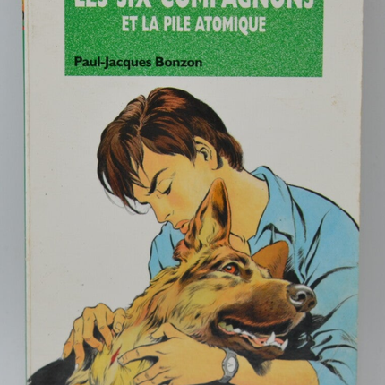 The Six Companions and the Atomic Pile - Bonzon Paul-Jacques - 1994 - Bibliothèque verte - book
